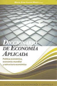 Diccionario de Economia Aplicada, de Galindo Martín, Miguel Angel | portada del libro