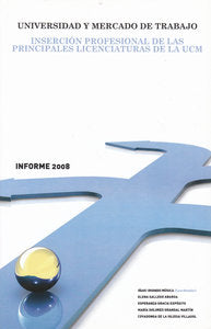 Universidad y mercado de trabajo. Informe 2008, de Iriondo Múgica, Iñaki | portada del libro
