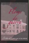 Flores de Guerra, de Rincon Serrano, Alfonso | portada del libro