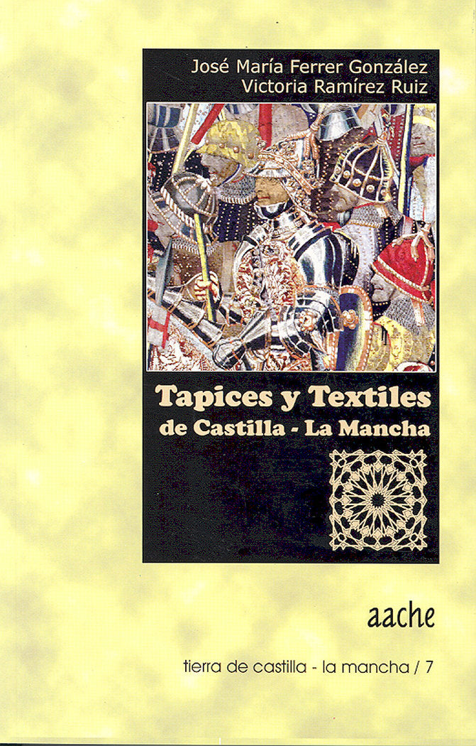 TAPICES Y TEXTILES DE CASTILLA LA MANCHA, de FERRER GONZÁLEZ, José María | portada del libro