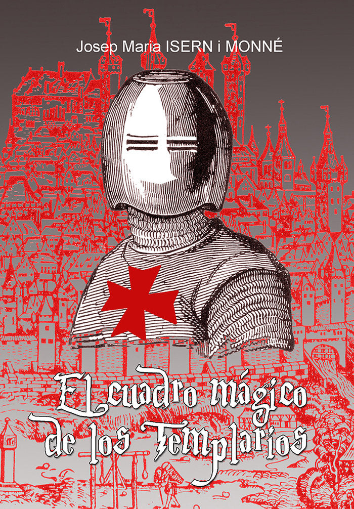 CUADRO MAGICO DE LOS TEMPLARIOS,EL, de ISERN i MONNÉ, Josep Maria | portada del libro