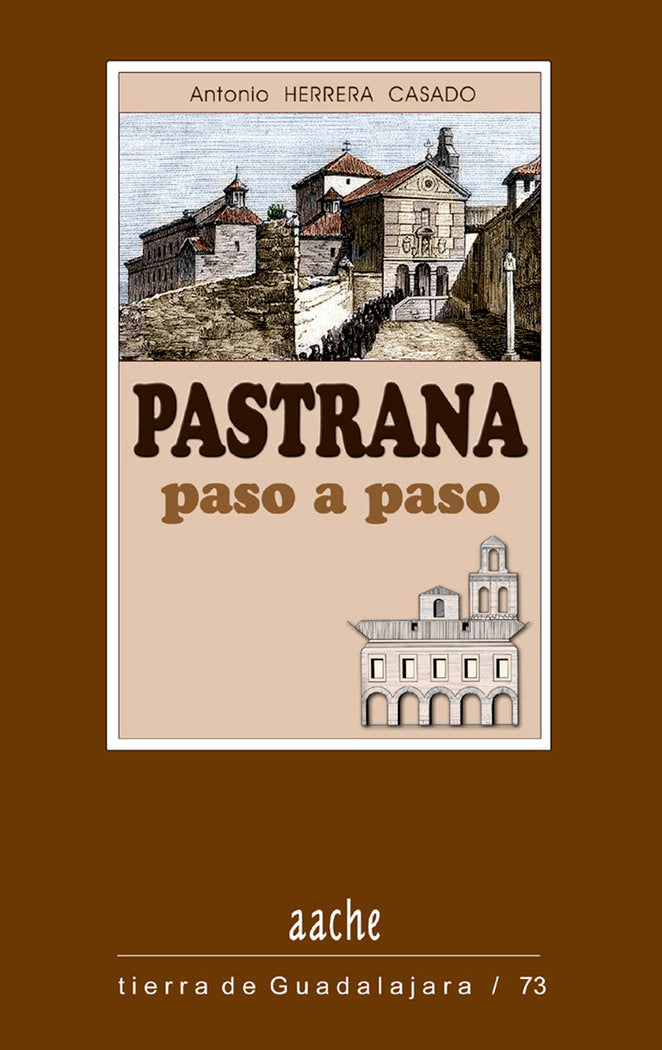 Pastrana, paso a paso, de HERRERA CASADO, Antonio | portada del libro