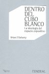 DENTRO DEL CUBO BLANCO, de O`DOHERTY, BRIAN | portada del libro