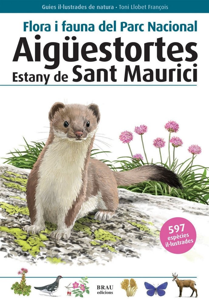 Flora i fauna del Parc Nacional Aigüestortes Estany de Sant Maurici, de Llobet François, Toni | portada del libro