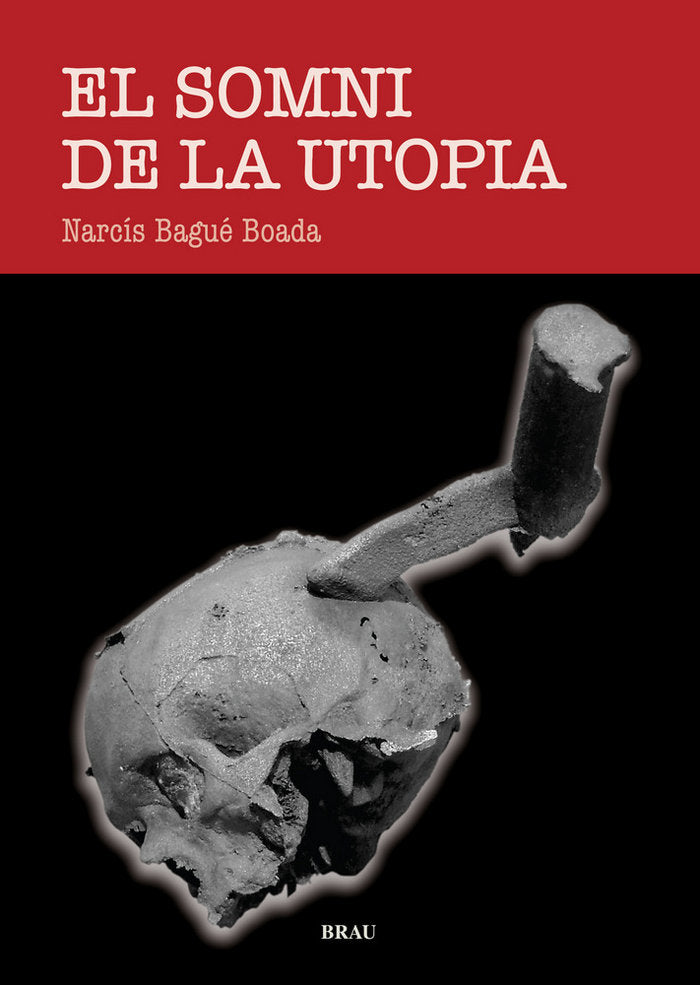 El somni de la utopia, de Bagué Boada, Narcís | portada del libro
