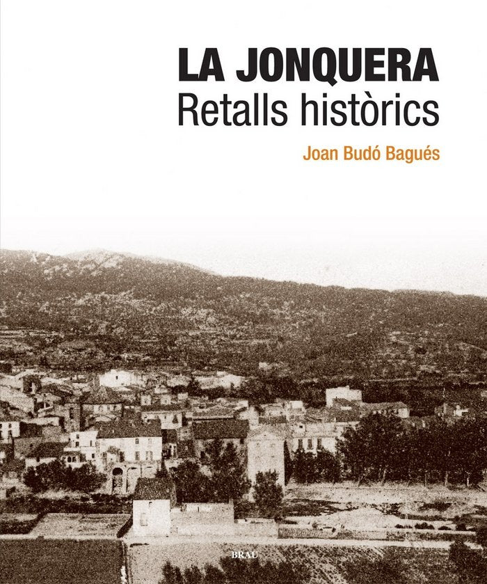 La Jonquera. Retalls històrics, de Budó Bagués, Joan | portada del libro