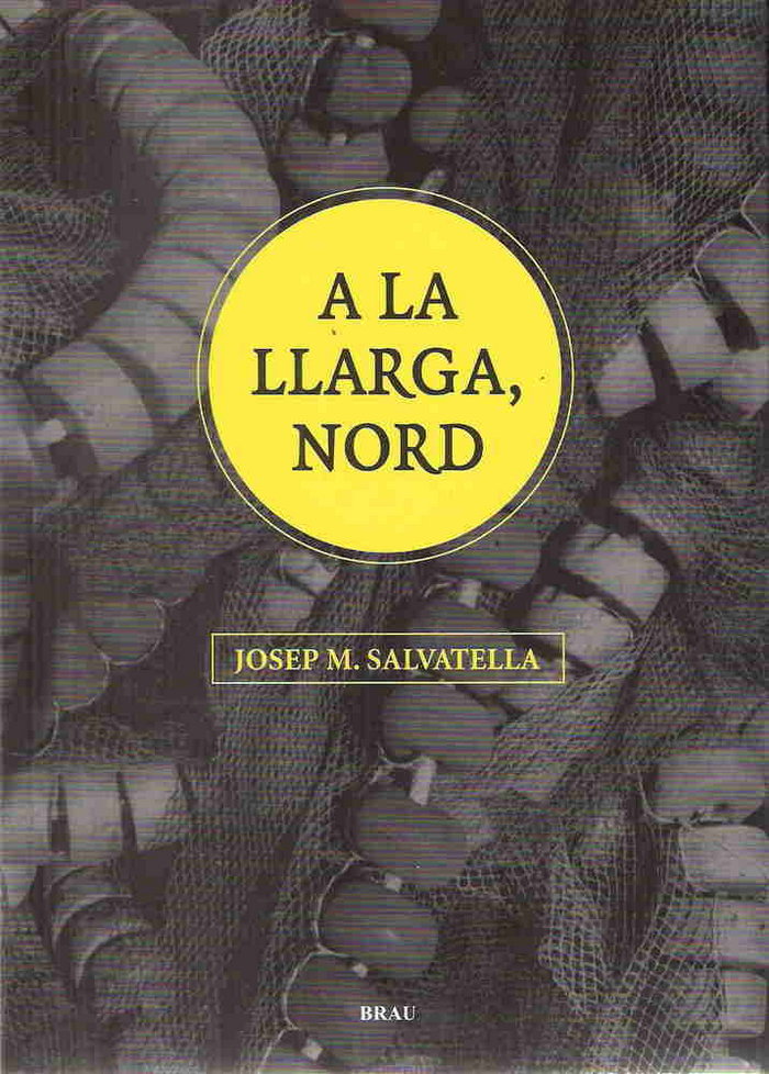A la llarga, nord, de Salvatella Suñer, Josep M. | portada del libro