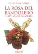 La rosa del bandolero. (La leyenda de Zamarilla), de Gómez Carmona | portada del libro