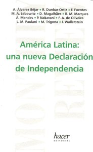AMERICA LATINA UNA NUEVA DECLARACION DE INDEPENDENCIA, de VVAA, VVAA | portada del libro