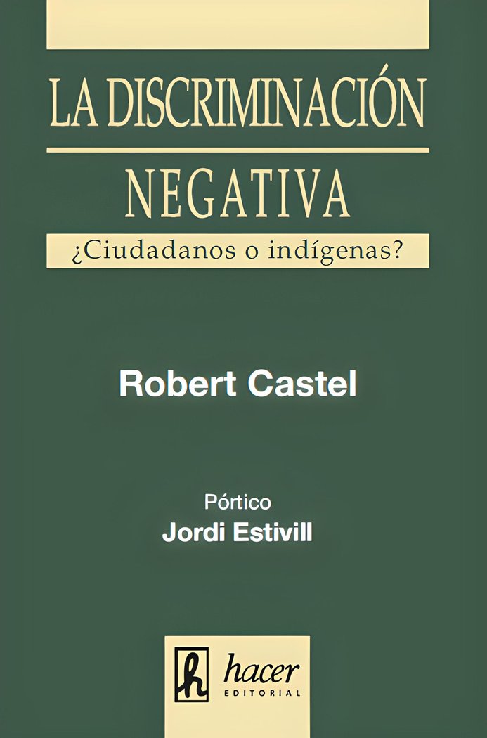 DISCRIMINACION NEGATIVA,LA, de Estivill, Jordi | portada del libro