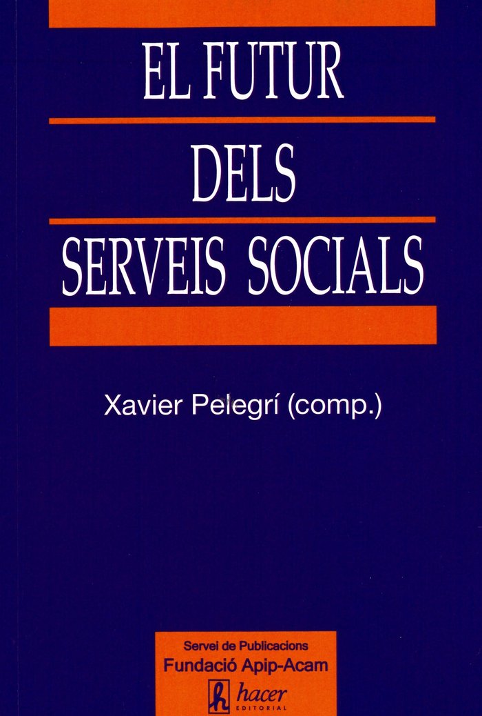 El futur dels serveis socials, de Pelegrí, Xavier | portada del libro