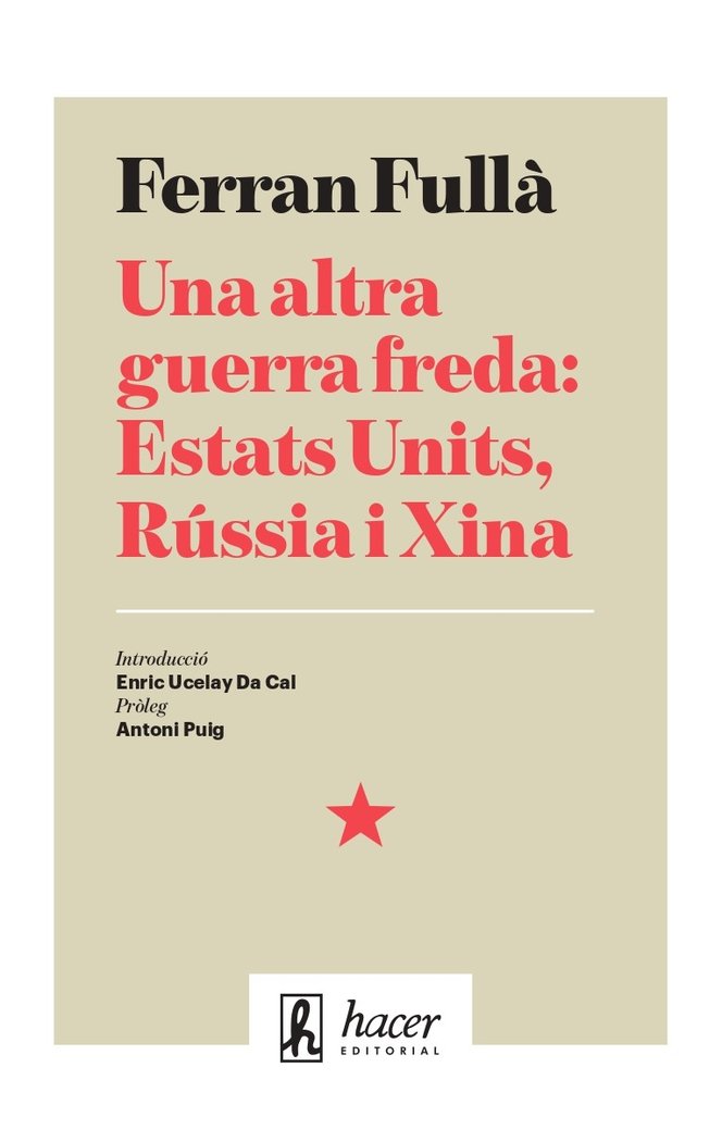 Una altra guerra freda: Estats Units, Rússia i Xina, de Fullà, Ferran | portada del libro
