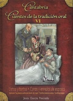 CANTABRIA. CUENTOS DE LA TRADICION ORAL. LISTOS Y TONTOS, CURAS Y ENREDOS DE ESPOSOS. TOMO VI, de GARCIA PRECIADO | portada d