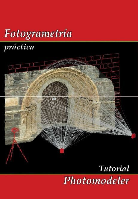 FOTOGRAMETRIA PRACTICA, de JORGE TOMAS CUELI LOPEZ | portada del libro