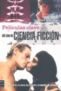 Películas clave del cine de ciencia-ficción, de Sánchez, Sergi | portada del libro