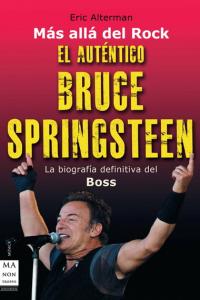 Auténtico bruce springsteen, el, de Alterman | portada del libro