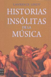 Historias insólitas de la música, de Lindt | portada del libro