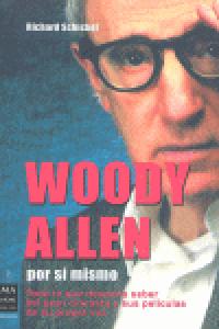 Woody allen por sí mismo, de Schickel | portada del libro