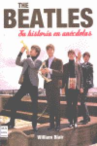 The beatles. Su historia en anécdotas, de Blair | portada del libro