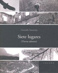 Siete lugares, de Santonja Gómez-Agero | portada del libro