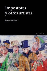 Impostores y otros artistas, de Leguina Herrán, Joaquín | portada del libro