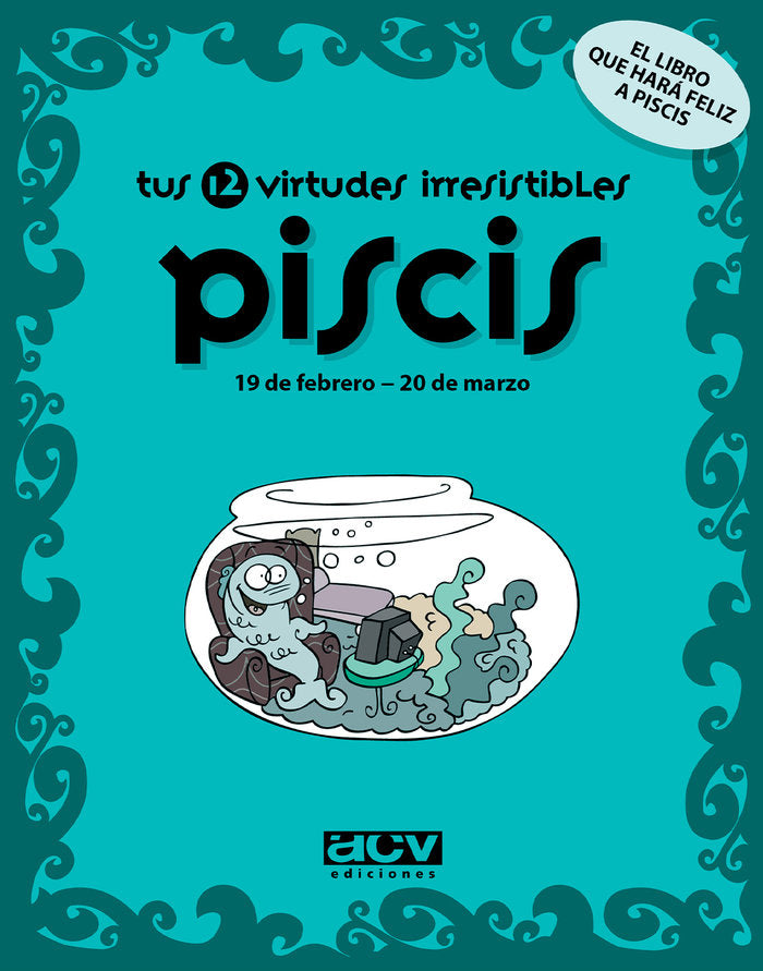 Tus 12 virtudes irresistibles: Piscis, de Rosés Collado | portada del libro