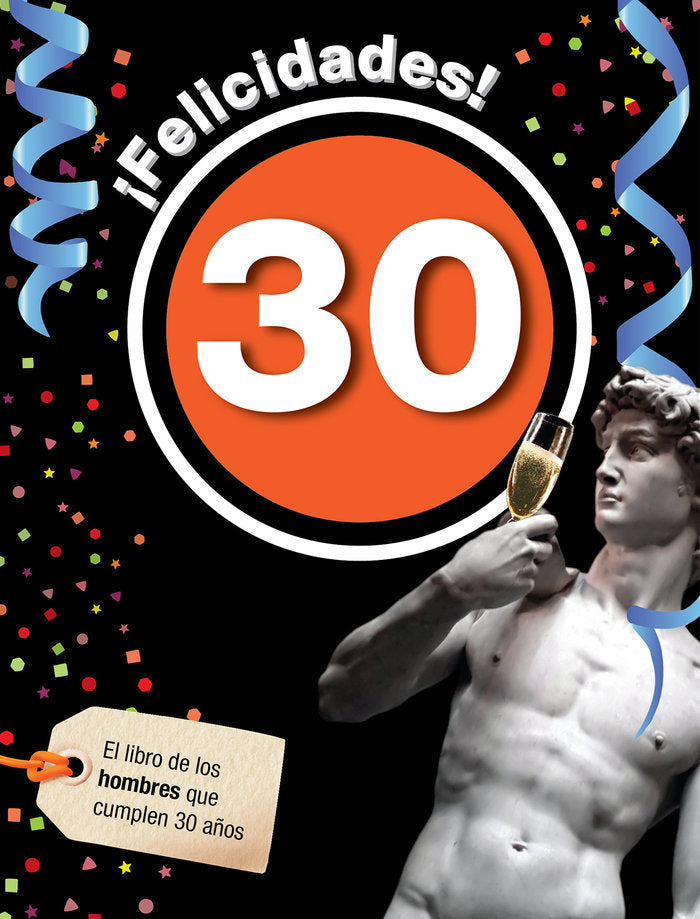 Felicidades 30 - Hombre, de Rosés Collado, Laia | portada del libro