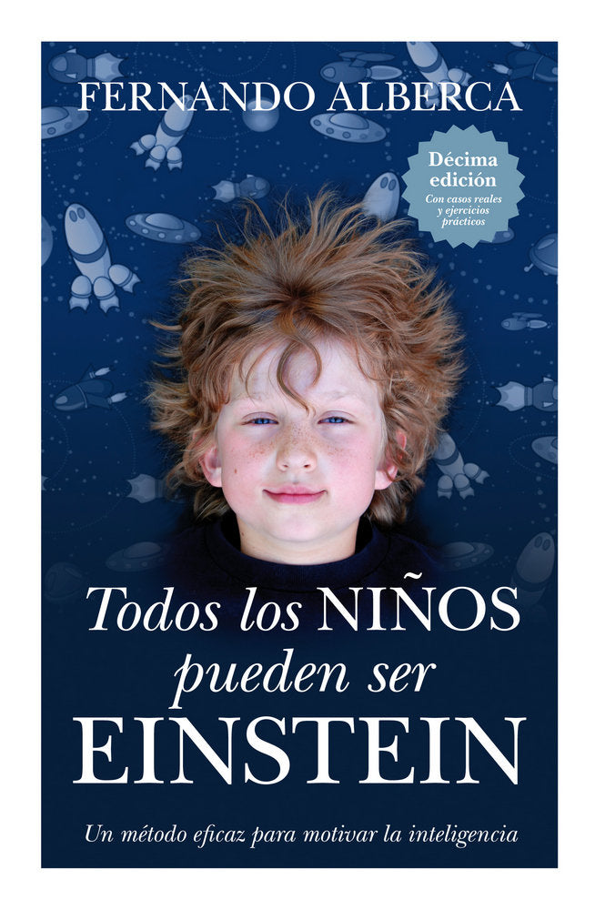 Todos los niños pueden ser Einstein, de Alberca de Castro, Fernando | portada del libro
