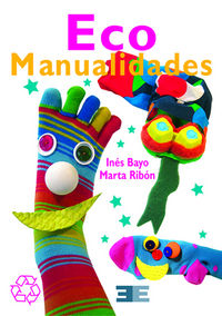 Eco-Manualidades, de BAYO, INES | portada del libro
