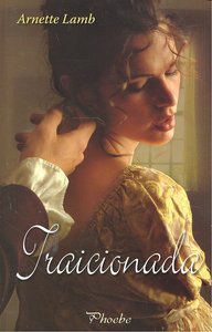 Traicionada, de Lamb, Arnette | portada del libro