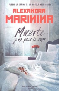 Muerte y un poco de amor, de Marinina, Alexandra | portada del libro