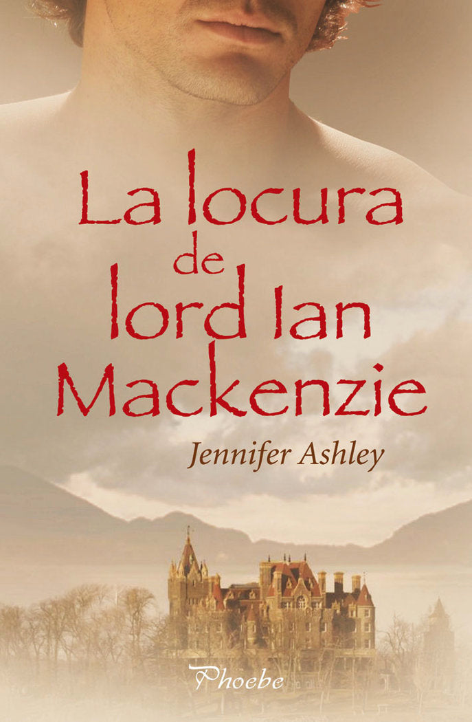 La locura de lord Ian Mackenzie, de Ashley, Jennifer | portada del libro