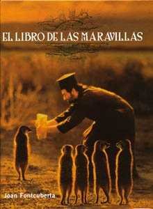LIBRO DE LAS MARAVILLAS, EL, de FONTCUBERTA VILLA | portada del libro