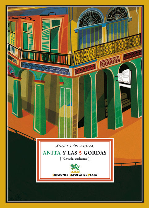 Anita y las Cinco Gordas, de Pérez Cuza, Ángel | portada del libro