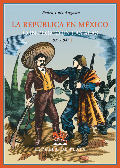 La república en México, de Angosto, Pedro Luis | portada del libro