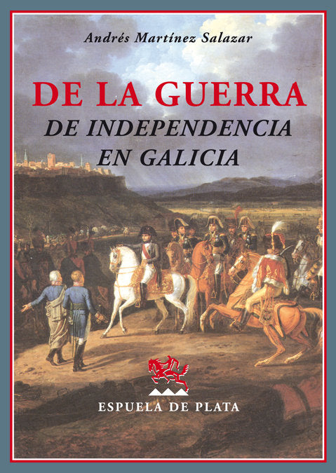 De la Guerra de Independencia en Galicia, de Martínez Salazar, Andrés | portada del libro