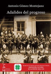 Adalides del progreso, de GOMEZ MONTEJANO, ANTONIO JESUS | portada del libro