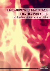 REGLAMENTO SEGURIDAD CONTRA INCENDIOS EN ESTABLECIMIENTOS INDUSTRIALES | portada del libro