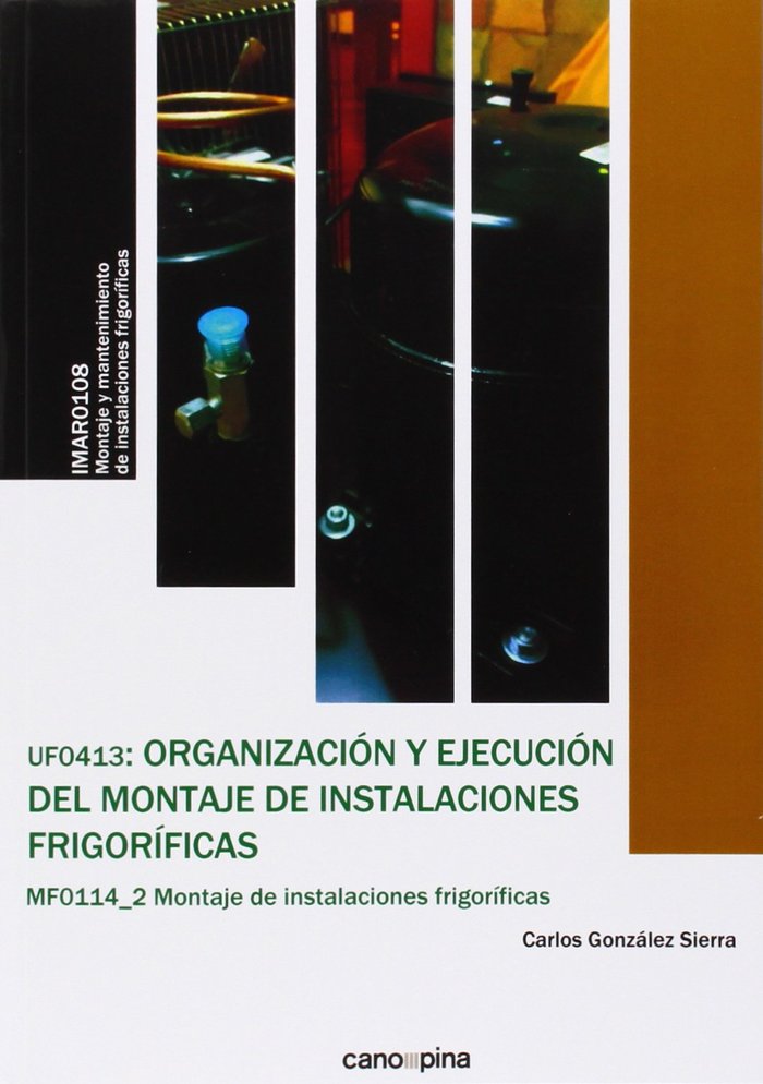 ORGANIZACION Y EJECUCION DEL MONTAJE DE INSTALACIONES FRIGORIFICA, de GONZALEZ SIERRA | portada del libro