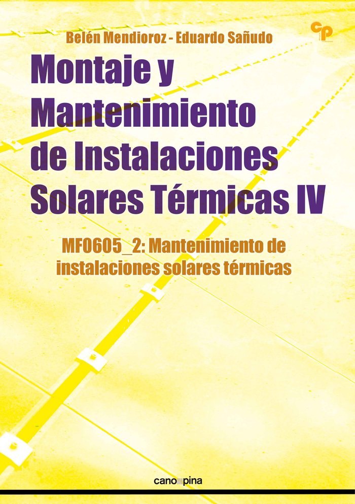 Montaje y mantenimiento de instalaciones solares térmicas IV, de Eduardo Sañudo García | portada del libro