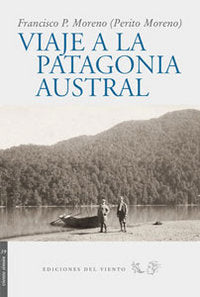 Viaje a la Patagonia austral, de FRANCISCO P. MORENO | portada del libro