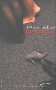 Las crudas, de Esther García Llovet | portada del libro