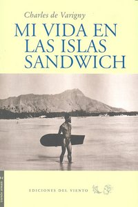 Mi Vida en las Islas Sandwich, de de Varigny, Charles | portada del libro