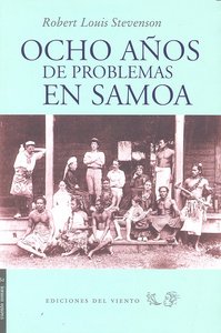 Ocho años de problemas en Samoa, de Louis Stevenson, Robert | portada del libro