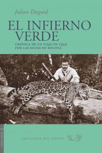 El infierno verde, de Duguid, Julian | portada del libro