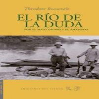 El Río de la Duda, de Roosevelt, Theodore | portada del libro