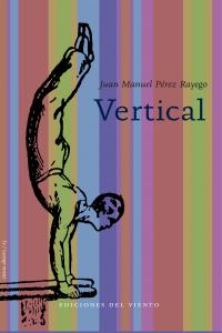 Vertical, de Pérez Pérez, Juan Manuel | portada del libro