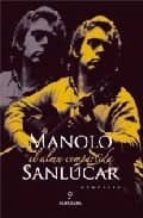 MANOLO SANLUCAR. EL ALMA COMPARTIDA, de MANOLO SANLUCAR | portada del libro
