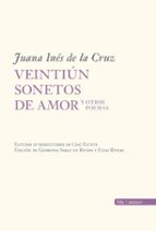 VEINTIUN SONETOS DE AMOR Y OTROS POEMAS, de Sor Juana Inés de la Cruz | portada del libro