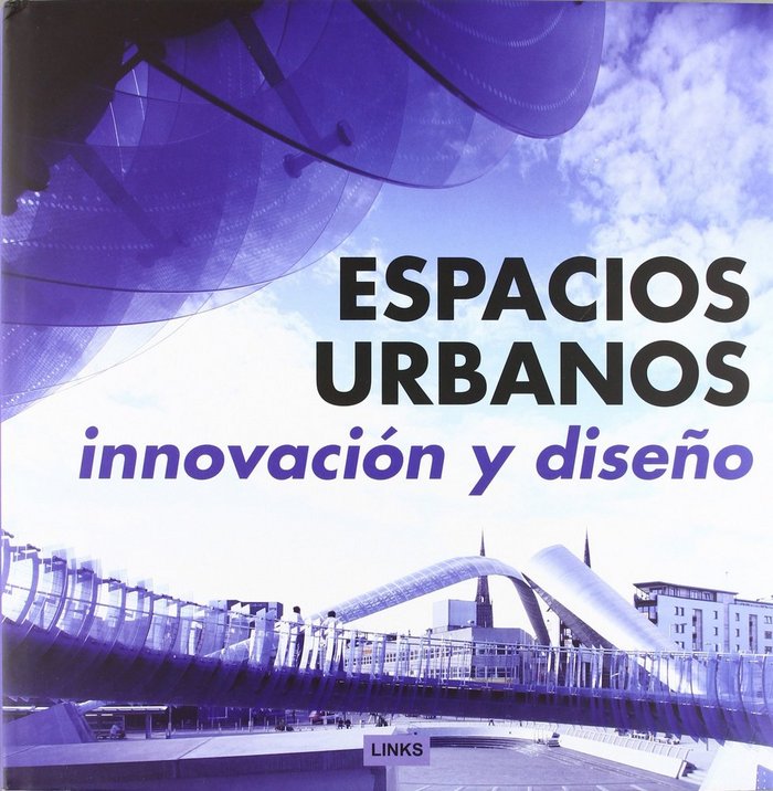 ESPACIOS URBANOS. INNOVACION Y DISEÑO, de VV.AA. | portada del libro